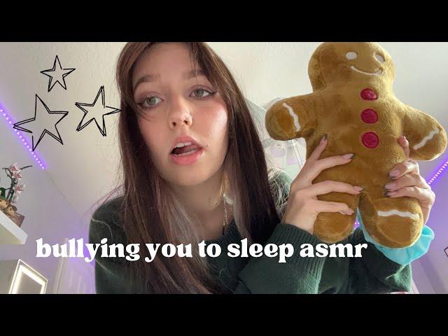 ASMR | *tingly* bullying you to sleep 