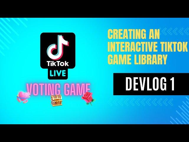 Coding a TikTok interactive Live Game - Devlog 1