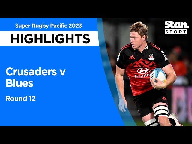 Crusaders v Blues | Round 12 | Super Rugby Pacific 2023