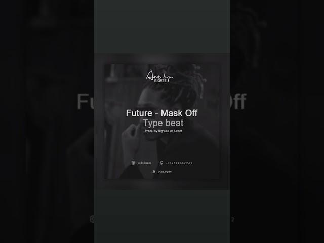 Future — Mask Off (Type beat)