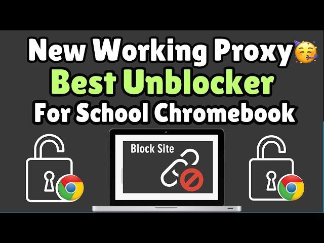 Best Unblocker For School Chromebook 2024 || New Best WORKING PROXY 2024