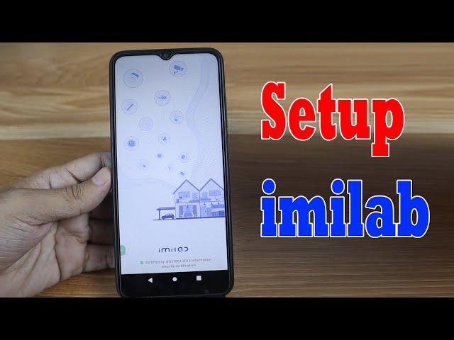 How to Setup IMILAB Home App