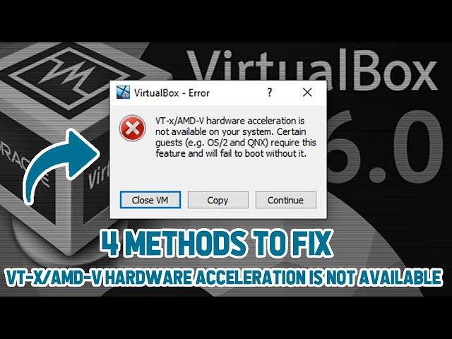 4 Methods How to Fix vt-x/amd-v hardware acceleration is not available on your system Virtualbox