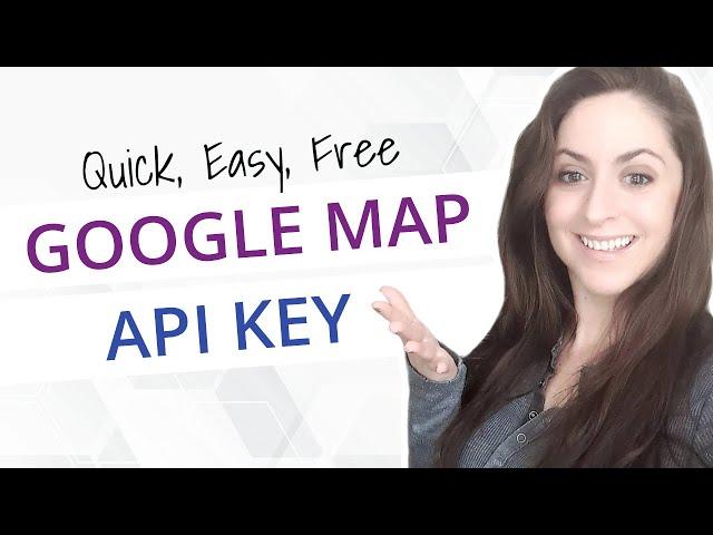 How to Get a Google Maps API Key - Quick, Easy, and Free (2024)