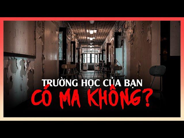 5 TRƯỜNG ĐẠI HỌC bị đồn có MA ÁM tại Việt Nam