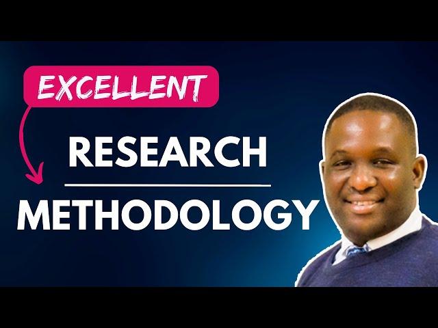 Expert Tips for WRITING an EXCELLENT Research Methodology