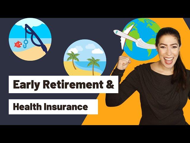 How to Retire Early AND Have Health Insurance!