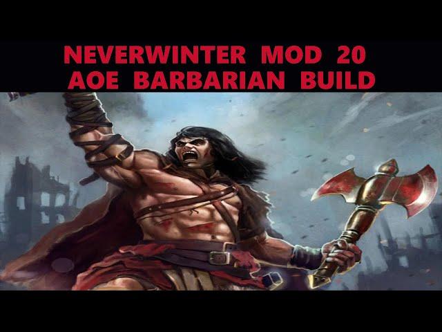 Neverwinter - Mod 20 AOE Barbarian Build