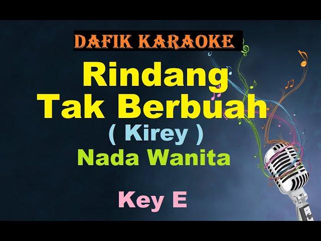 Rindang tak berbuah (Karaoke) Kirey nada Wanita / Cewek Female Key E