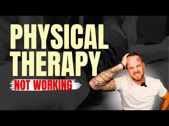 Physical Therapy Not Helping Chronic Back Pain | Here's why