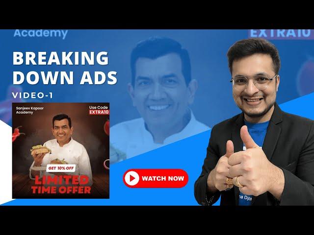 Breaking Down Ads Part-1 | Sanjeev Kapoor Academy | Rahul Raisinghani