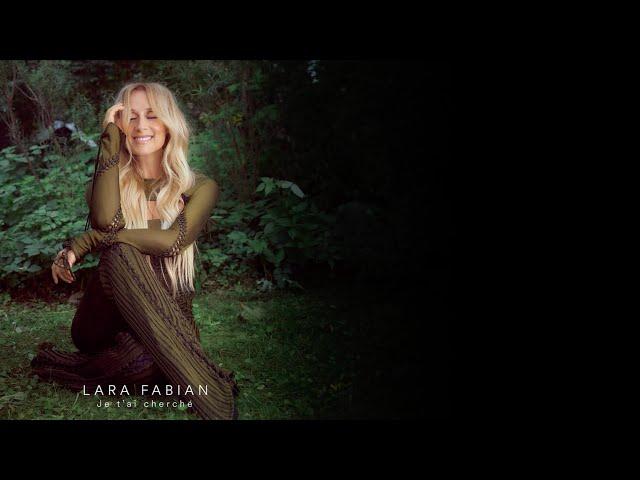 Lara Fabian - Je t'ai cherché (Lyrics Vidéo)