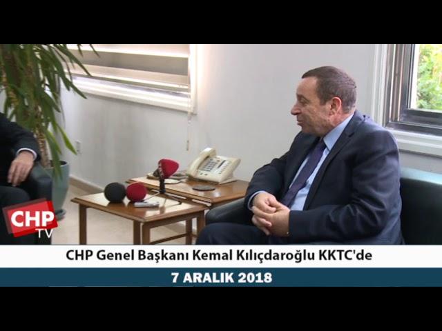 CHP Genel Başkanı Kemal Kılıçdaroğlu KKTC'de 07/12/2018