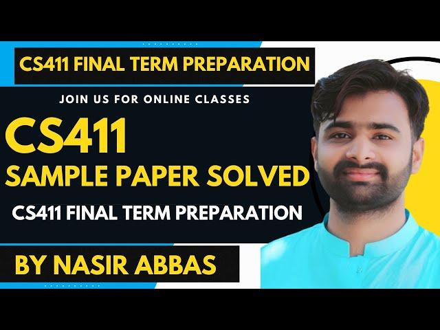 CS411 Final Term Sample Paper Complete Solved By NASIR ABBAS | CS411 Final Term Preparation #cs411