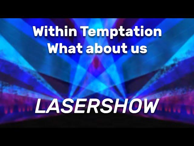 Within Temptation - What about us | Pangolin-Lasershow