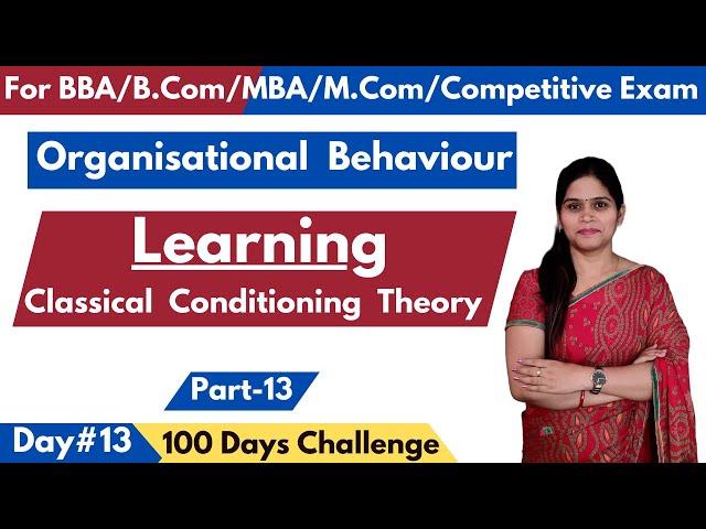 Classical  Conditioning Theory  Of Learning | Learning  | Meaning | Features | Theories | BBA | MBA