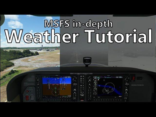 MSFS In-depth weather tutorial