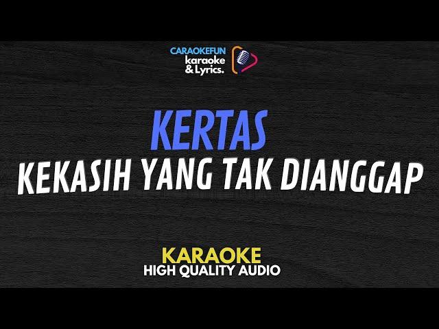 Kertas - Kekasih Yang Tak Dianggap Karaoke Lirik