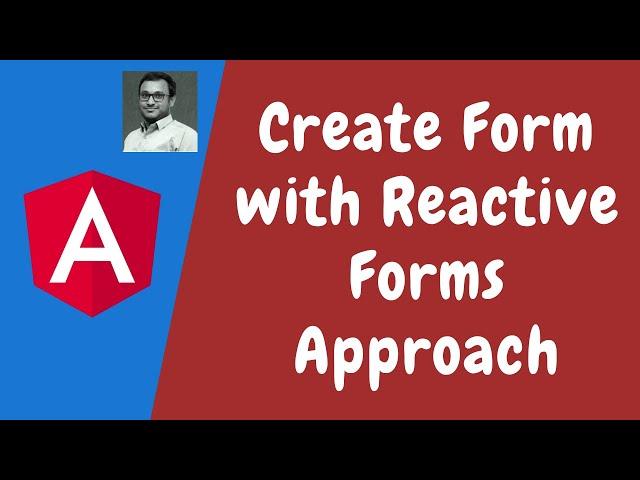 79. Introduction to Reactive Forms Approach. Create FormGroup and FormControl with code in Angular.