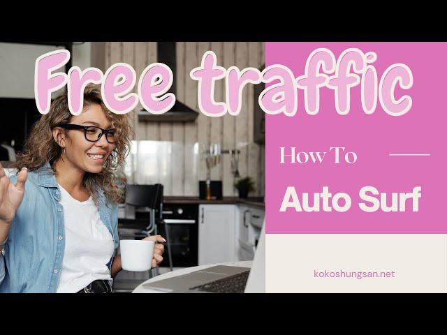 How To Auto Surf Traffic Exchange With Your Mobile | Free traffic