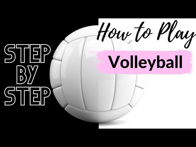 How to Play Volleyball for Beginners STEP-BY-STEP