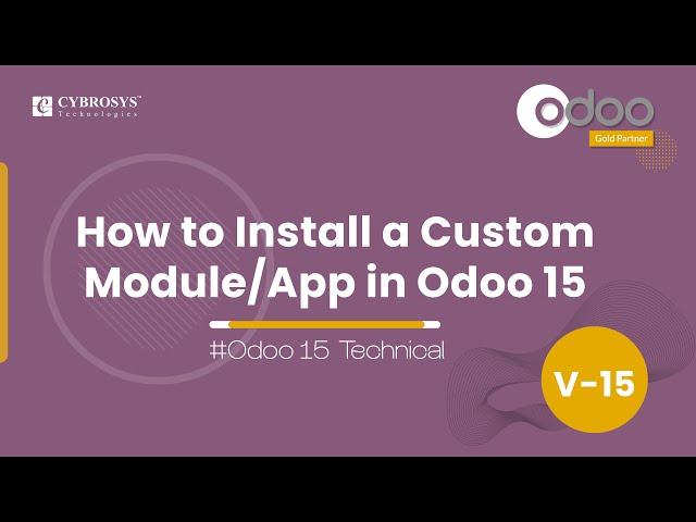 How to Install a Custom Module / App in Odoo 15 | How to Install a Custom App in Odoo 15