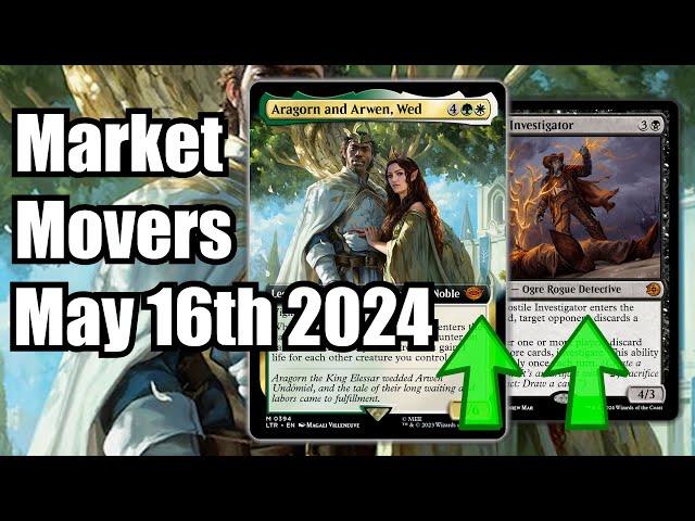 MTG Market Movers - May 16th 2024 - The Lord of the Rings Cards Still Hot! Aragorn and Arwen, Wed!