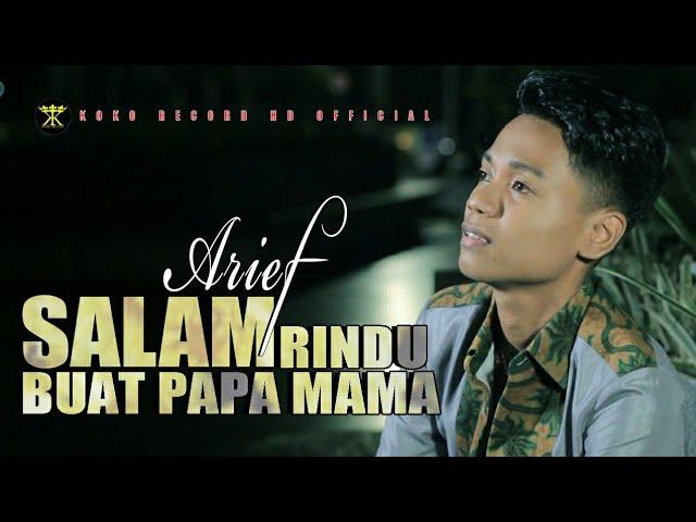 Arief - Salam Rindu Buat Papa Mama (Official Music Video) Tahun Ini Kami Tak Bisa Pulang