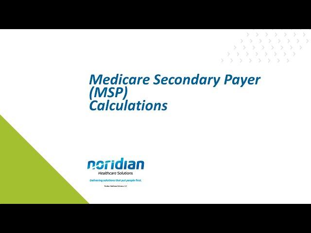 Medicare Secondary Payer (MSP) Calculations