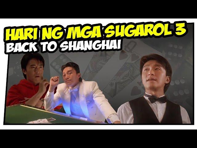 Hari ng mga Sugarol III - Back to Shanghai (Tagalog Dubbed) ᴴᴰ┃Movie 2022 #002