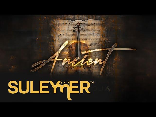 Suleymer x Dj Goja - Ancient ( Official Single )