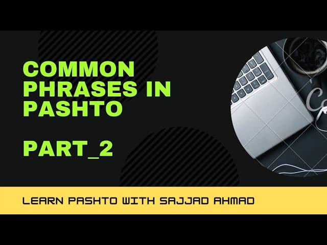 Common Phrases in Pashto| Learn Pashto | Daily use sentences