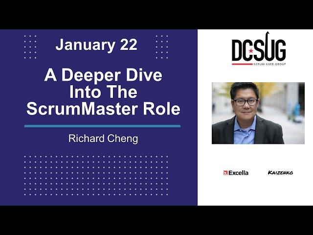 A Deeper Dive Into the Scrum Master Role by Richard Cheng