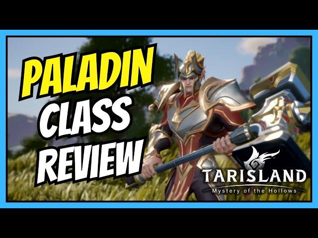 Tarisland Paladin Class Review - Rotation and Build Beginner Guide