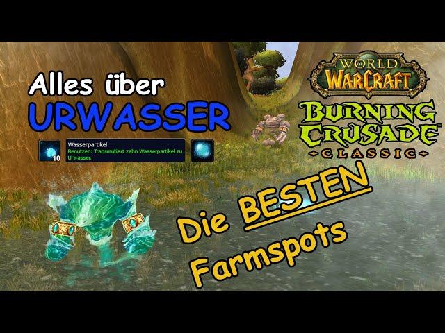 TBC Cassic: Alles über URWASSER + Top Farmspots - DerJules