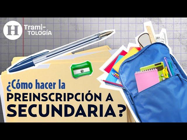 ¿Cómo hacer el trámite de preinscripción para alumnos de secundaria en este 2023? | Tramitología