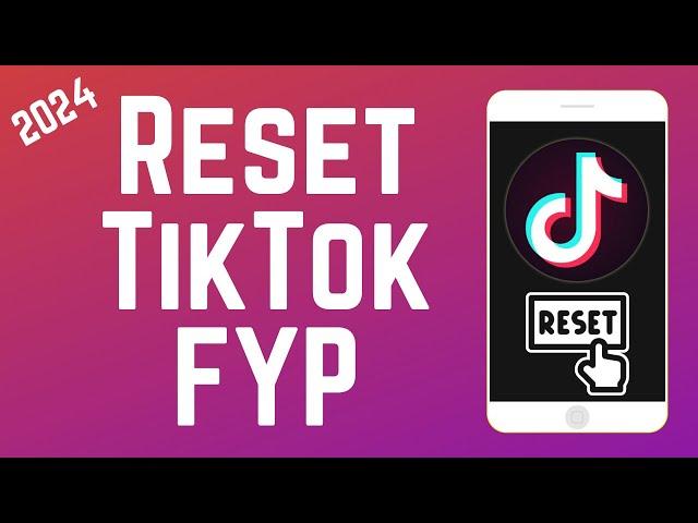 How to Reset Your TikTok For You Page