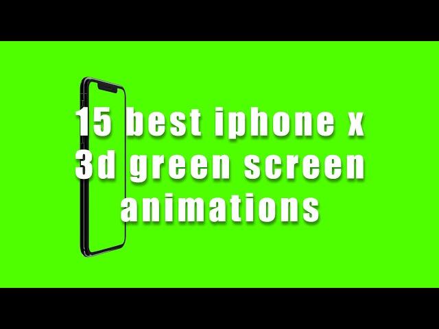 15 BEST Iphone X Green Screen 3D Animations || Free footage