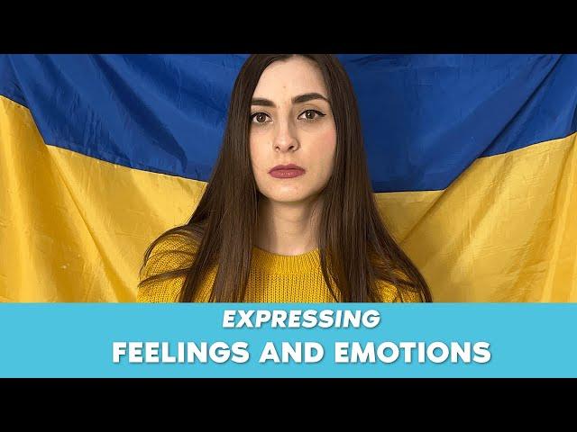 Expressing feelings and emotions in Ukrainian