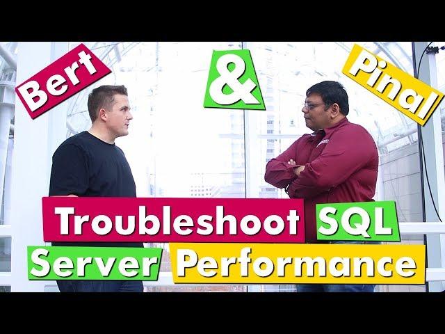 Bert & Pinal Troubleshoot a Slow Performing SQL Server