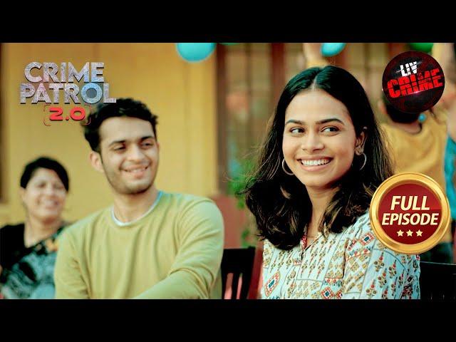 India लौटते ही China Return Student की Life क्यों बनी Hell? | Crime Patrol 2.0 | Full Episode