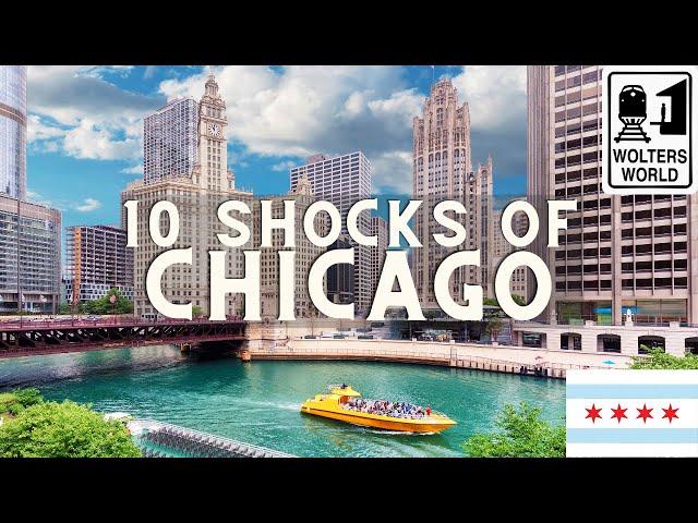 Chicago: 10 Shocks of Visiting Chicago