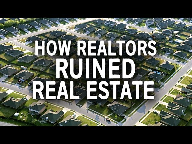 Have Real Estate Agents Ruined Real Estate?