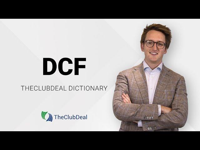 DCF - Discounted Cash Flow | TheClubDeal Dictionary