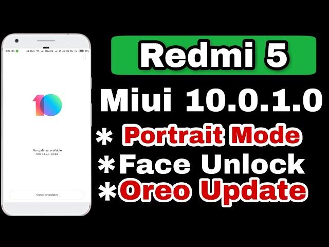 Miui 10.0.1.0 Stable In Redmi 5 | Portrait Mode,Face Unlock,Oreo Update | Full Features in hindi |