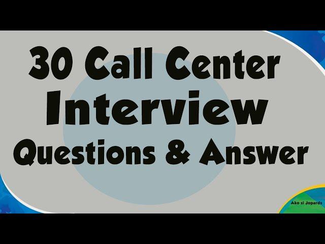 30 Call Center Interview Questions and Answers - Call Center Most Common Questions and Answers
