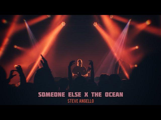 Someone Else x The Ocean - Steve Angello Tomorrowland 2016 Mashup