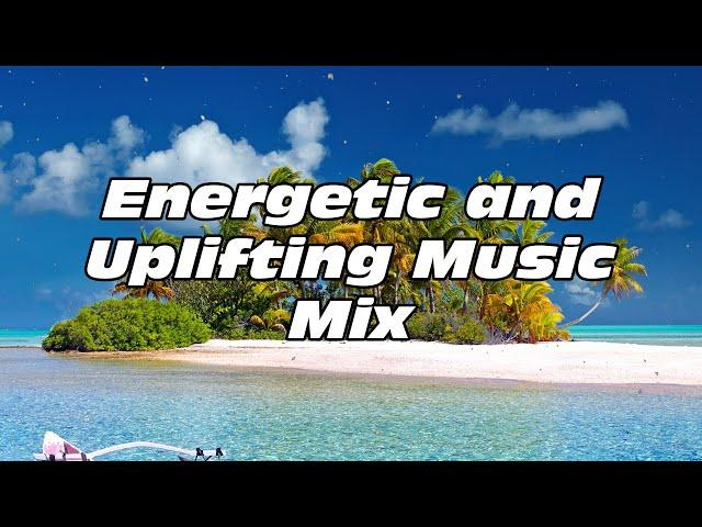 Energetic and Uplifting Music Mix (No Copyright)