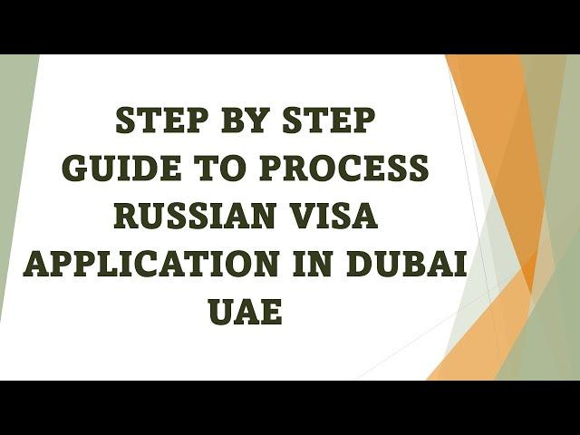 STEP BY STEP GUIDE TO PROCESS RUSSIAN VISA APPLICATION IN UAE