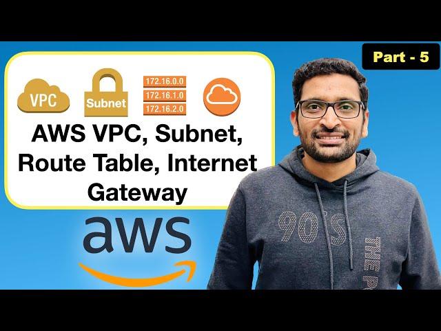 AWS how to setup VPC, Public, Private Subnet, NAT, Internet Gateway, Route Table? -  (Part-5)